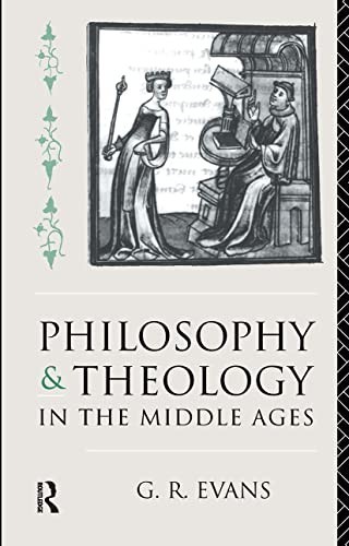 Philosophy and Theology in the Middle Ages by Evans, G. R. Paperback / softback