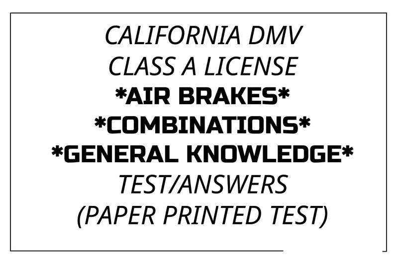 CALIFORNIA DMV CLASS A License Air Brakes/Combinations/General Knowledge Test