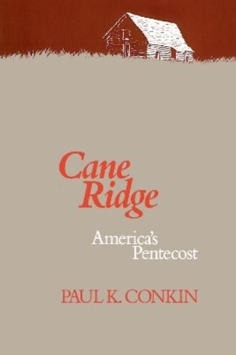 Paul K. Conkin Cane Ridge (Paperback) Curti Lectures (UK IMPORT)