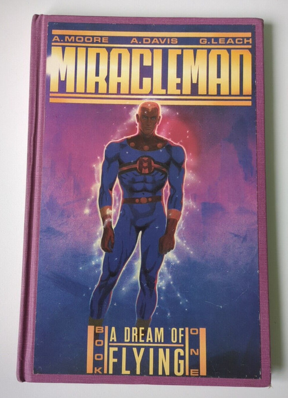 Miracleman Bk. 1: A Dream of Flying by Alan Moore (Hardback, 1988) FIRST EDITION