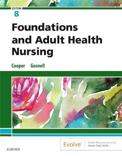 Foundations and Adult Health Nursing by Kim Cooper MSN