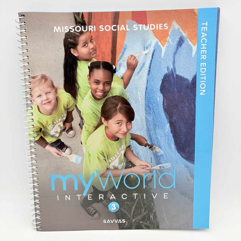 Savvas 3rd Grade myWorld Interactive Social Studies Missouri Teacher Edition EUC