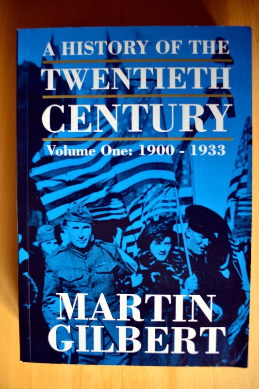A History of the Twentieth Century Volume One 1900-1933 by Martin Gilbert.
