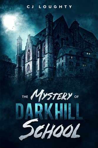 The Mystery of Darkhill School: a scary - Paperback, by Loughty CJ - Very Good