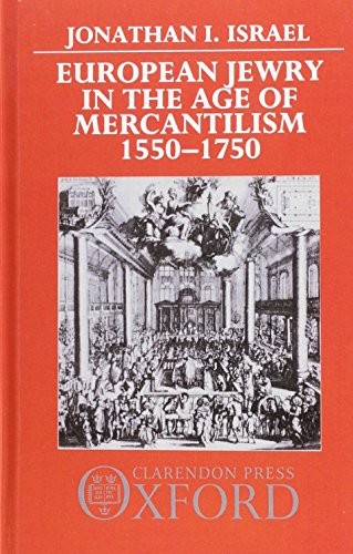 EUROPEAN JEWRY IN THE AGE OF MERCANTILISM, 1550-1750 By Jonathan Israel *VG+*