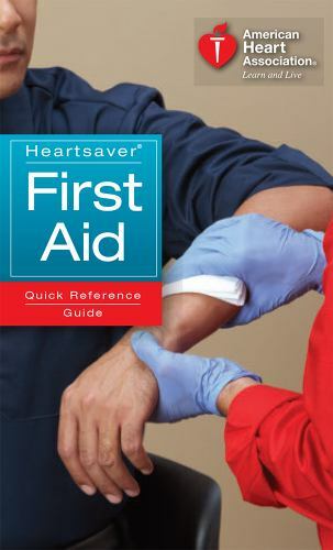 Heartsaver First Aid Quick Reference Guide by AHA