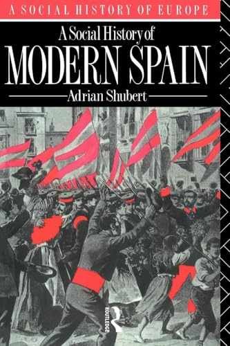 A Social History of Modern Spain (A – Paperback, by Shubert Adrian – Very Good