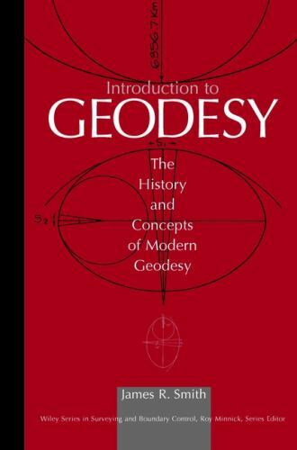 Introduction to Geodesy : The History and Concepts of Modern Geodesy, Paperba…