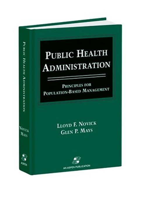 Public Health Administration : Principles for Population-Based Ma
