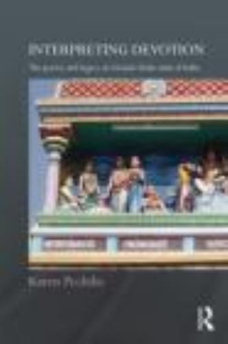 Interpreting Devotion: The Poetry and Legacy of a Female Bhakti Saint of India (