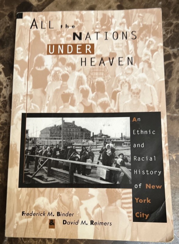 All the Nations Under Heaven – An Ethnic and Racial History of New York City