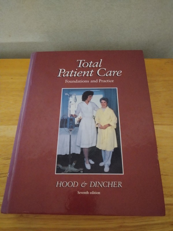Total Patient Care Seventh Edition Hood & Dincher 1988 Hardcover Mosby