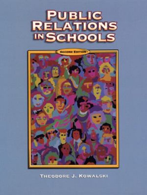 Public Relations in Schools Hardcover Theodore J. Kowalski