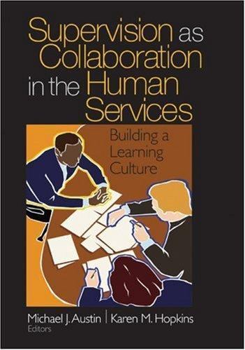 Supervision as Collaboration in the Human Service- 0761926283, paperback, Austin