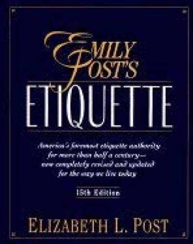 Emily Post’s Etiquette – Hardcover, by Elizabeth L. Post – Very Good b