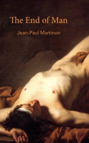 THE END OF MAN By Jean-paul Martinon *Excellent Condition*
