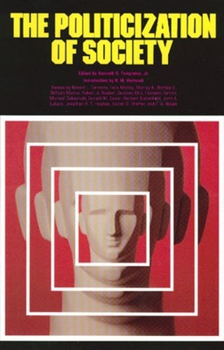 The Politicization of Society by Kenneth S Templeton Jr: New