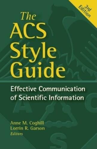 The ACS Style Guide: Effective Communication of Scientific Information (A - GOOD