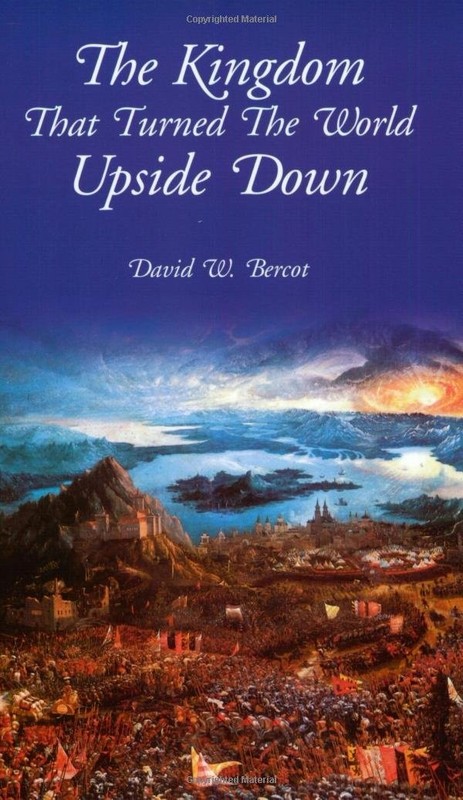 The Kingdom that Turned the World Upside Down – paperback David W. Bercot