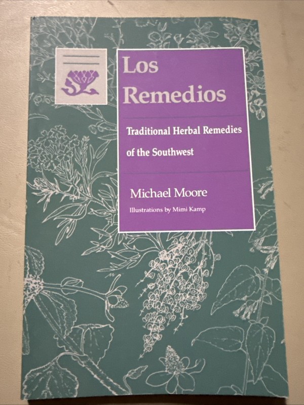Los Remedios: Traditional Herbal Remedies Southwest Michael Moore 1992 PB 2nd Pr