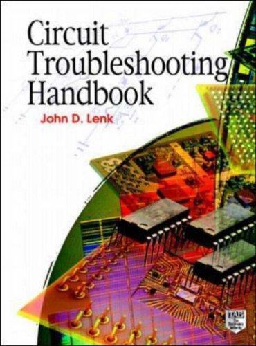 Circuit Troubleshooting Handbook by John D. Lenk