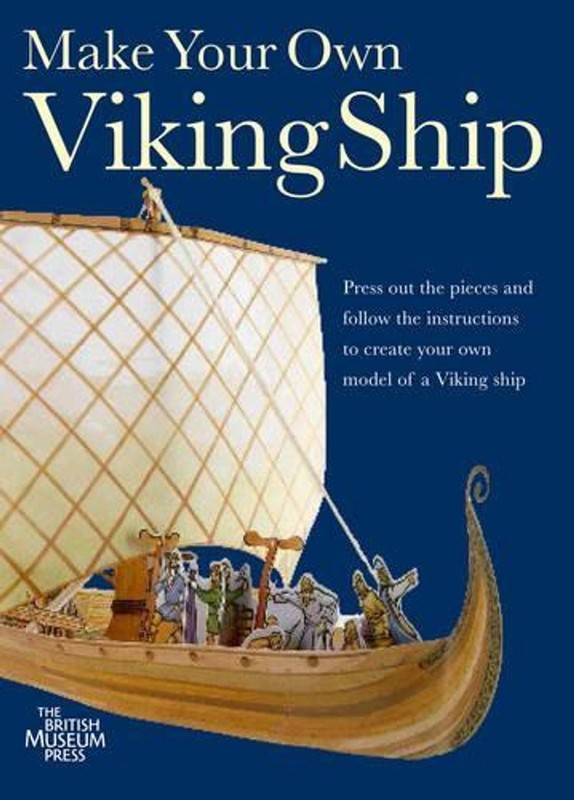 Make Your Own Viking Ship by British Museum Press (English) Hybrid Book
