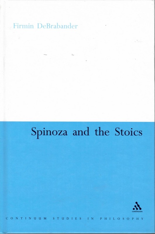 Spinoza and the Stoics: Power, Politics and the Passions (Continuum Studies i…