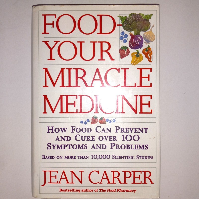 Food – Your Miracle Medicine by Jean Carper, 1st Edition Hardback 1993 Vintage