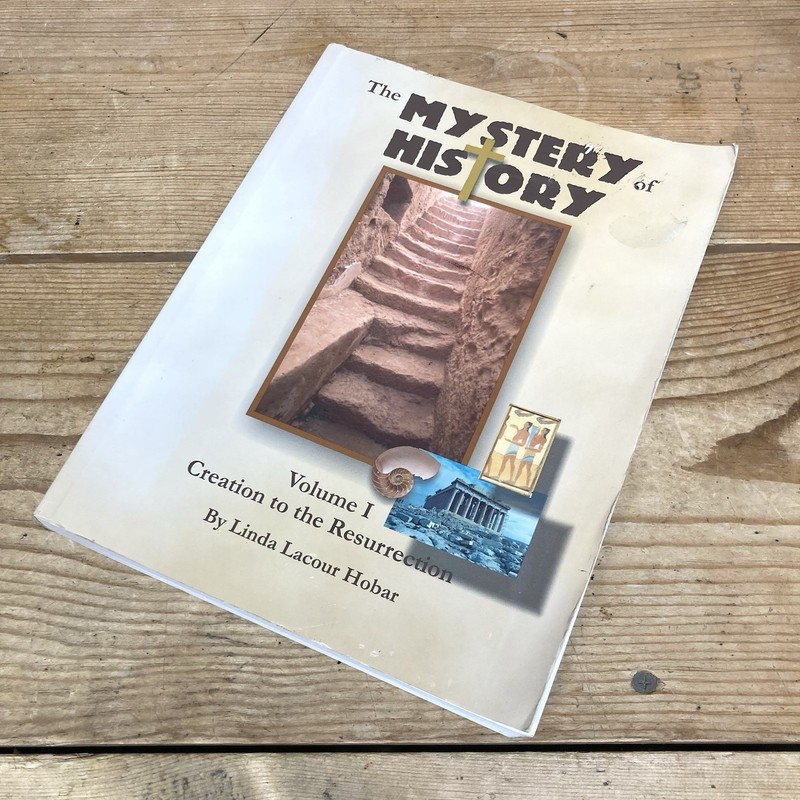 Mystery of History, Volume 1 : Creation to the Resurrection -Linda Lacour Hobar
