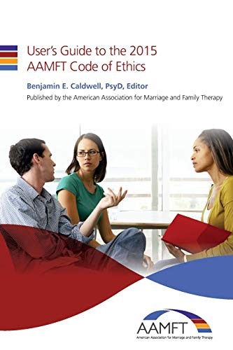 Benjamin E Caldwe User’s Guide to the 2015 AAMFT Code of (Paperback) (UK IMPORT)