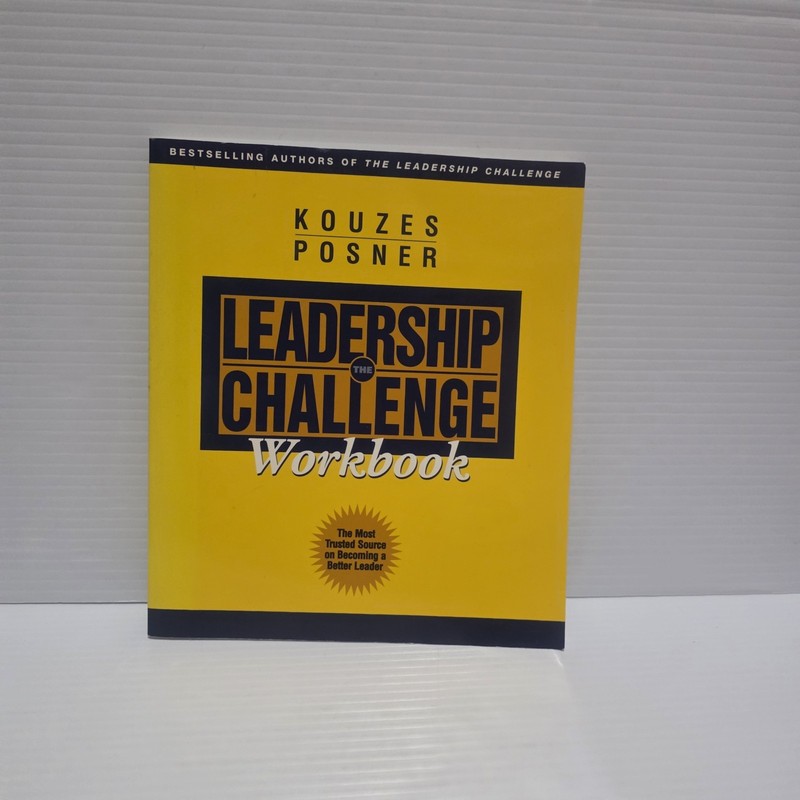 The Leadership Challenge Workbook by James M. Kouzes and Barry Z. Posner