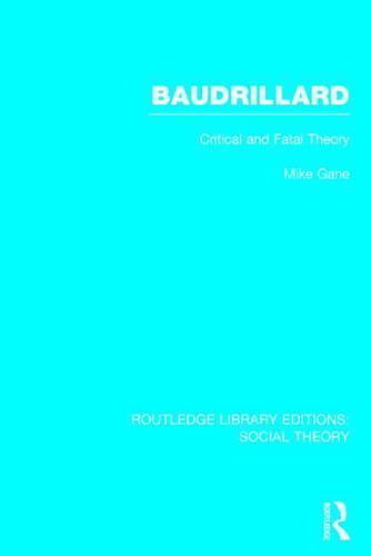 Baudrillard : Critical and Fatal Theory, Hardcover by Gane, Mike, Like New Us…