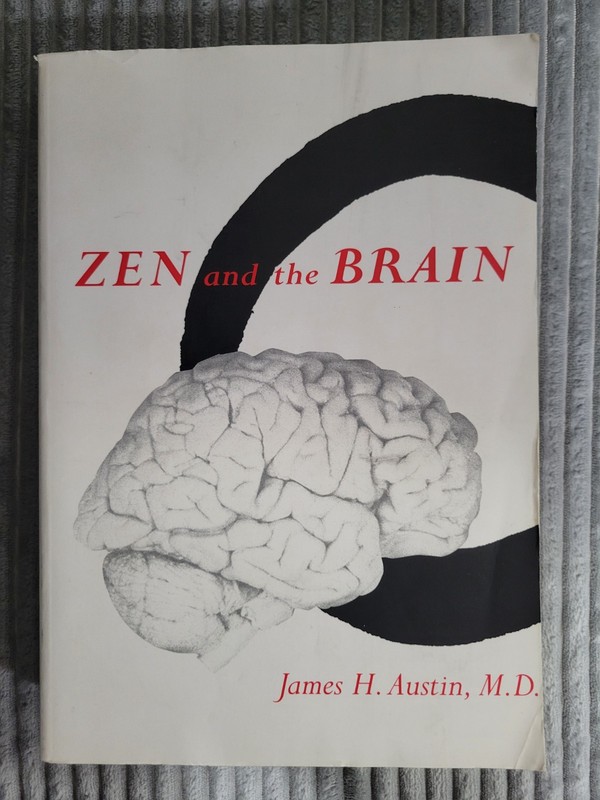 Zen and the Brain : Toward an Understanding of Meditation and Consciousness…