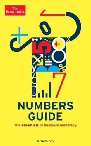 Numbers Guide: The Essentials of Business Numeracy by The Economist: Used