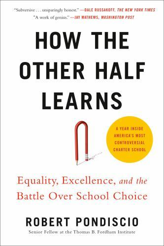 How The Other Half Learns: Equality, excell- paperback, Pondiscio, 9780525533757