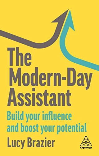 The Modern-Day Assistant: Build Your Influence , Brazier..