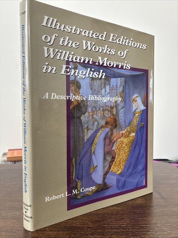Works of William Morris in English : A Descriptive Bibliography Robert L M Coupe
