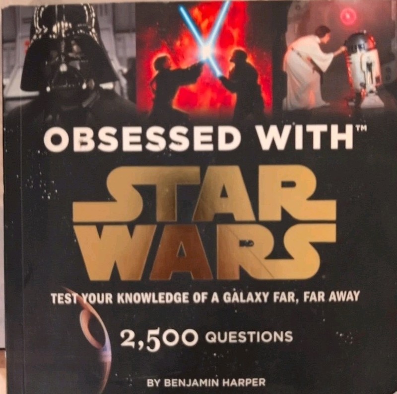 Obsessed with Star Wars : Test Your Knowledge Of A Galaxy Far Away Book Trivia