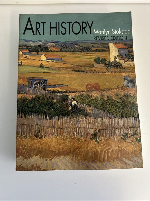 Art History, Revised Edition By Marilyn Stockton, The University Of Kansas