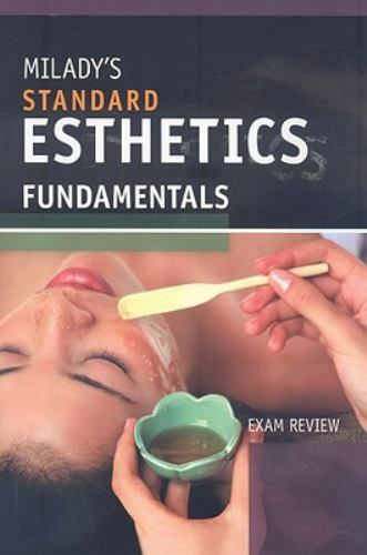 Exam Review for Milady’s Standard Esthetics: Fundamentals by Joel Gerson