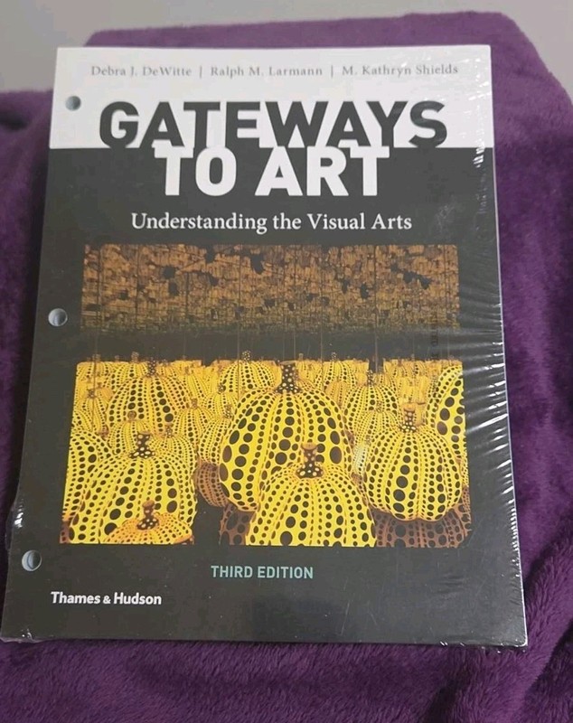 GATEWAYS TO ART (3rd Edition) By Debra J. Dewitte & Ralph M. Larmann NEW!