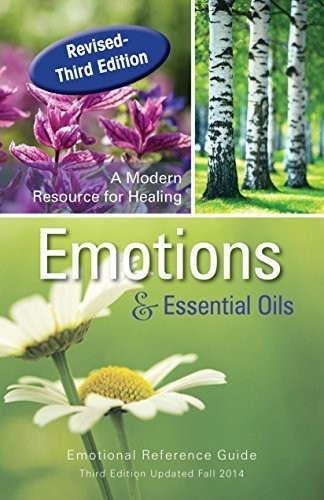 EMOTIONS & ESSENTIAL OILS, 3RD EDITION: A MODERN RESOURCE By Unknown **Mint**