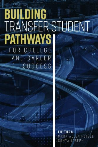 Building Transfer Student Pathways for College and Career Success, Paperback ...