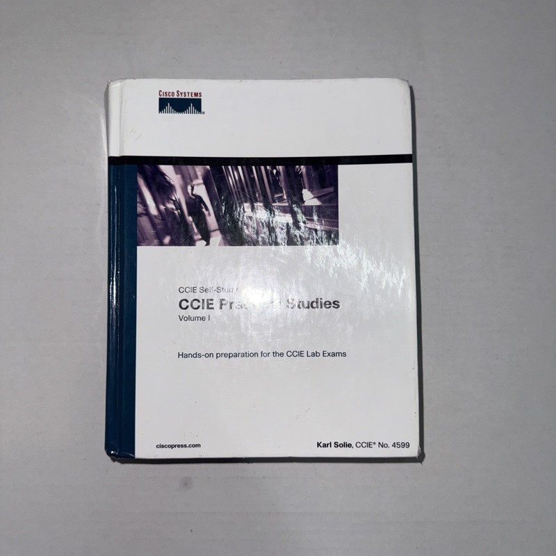 CCIE PRACTICAL STUDIES, VOLUME I By Karl Solie – Hardcover *Excellent Condition*