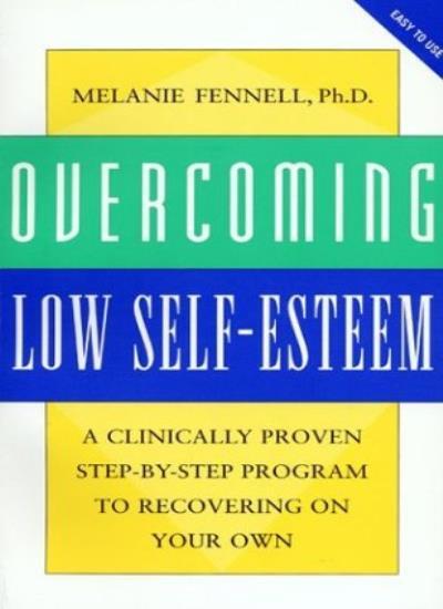 Overcoming Low Self-Esteem By Melanie Fennell. 9780814727140