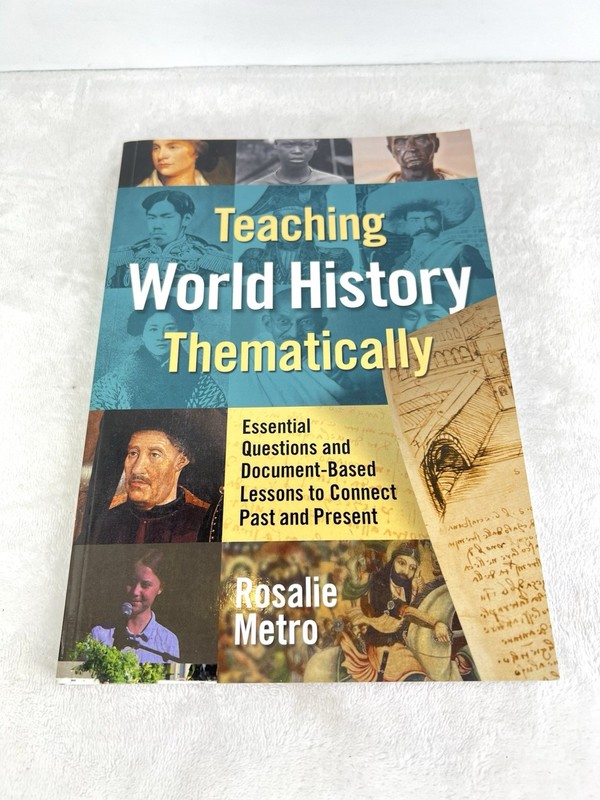 Teaching World History Thematically: Essential Questions and Document-Based VG