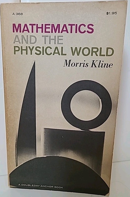 Mathematics and the physical world | Morris Kline (Anchor Books, 1963, mm pbk.)