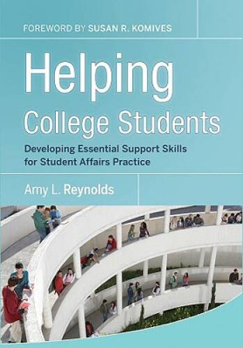 Helping College Students: Developing Essential Support Skills for St – VERY GOOD