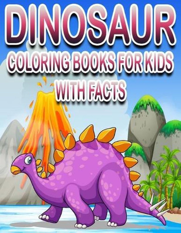 Dinosaur Coloring Book for Kids with Facts: Gifts for Boys Who Like Dinosaurs –