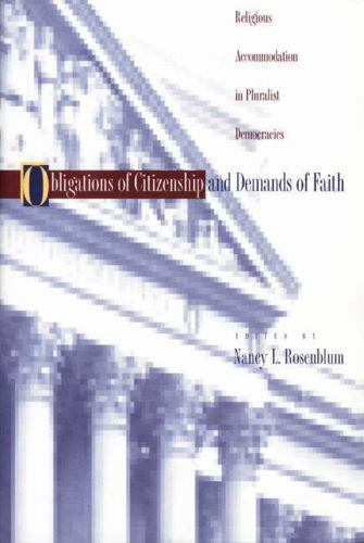 Obligations of Citizenship and Demands of Faith : Religious Accommodation in …